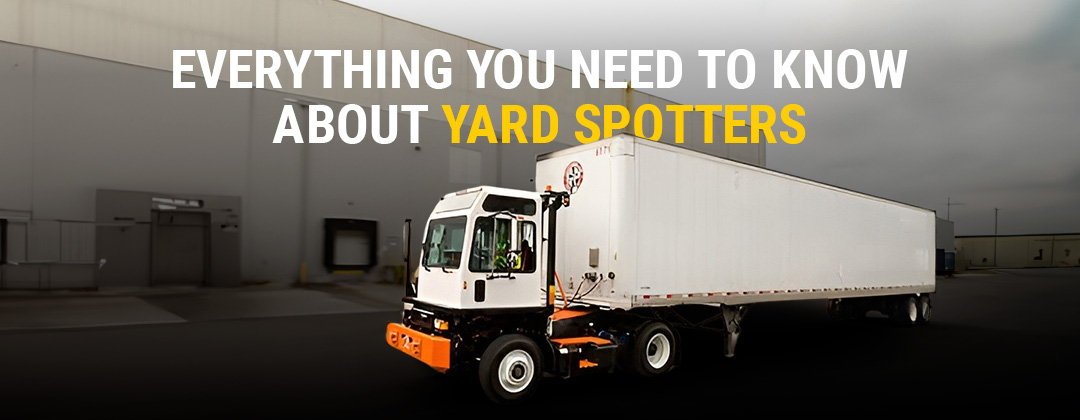 01-Everything-You-Need-to-Know-About-Yard-Spotters 01-Everything-You-Need-to-Know-About-Yard-Spotters