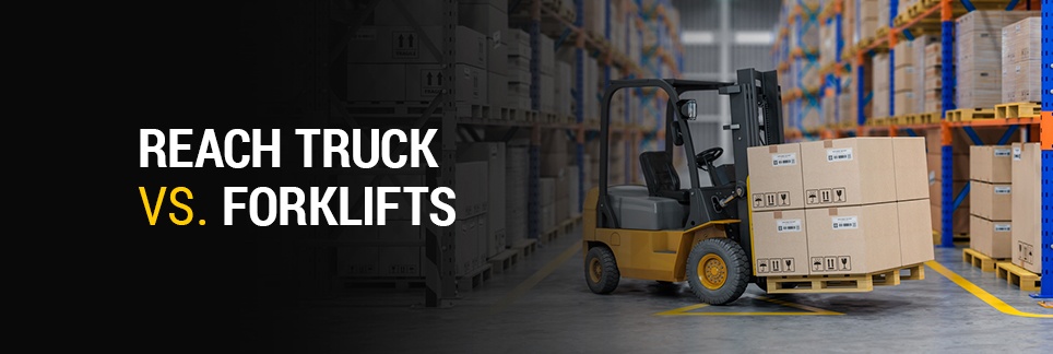 Reach truck vs. forklift